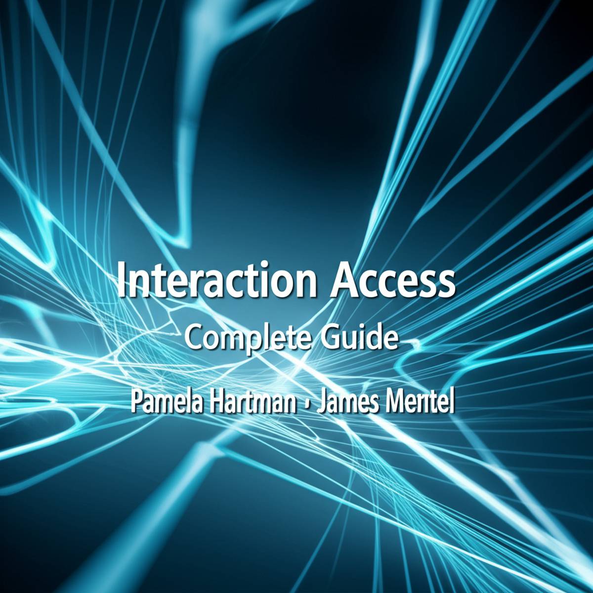 خلاصه کتاب Interaction access | پاملا هارتمن و جیمز منتل